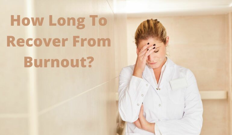How long to recover from burnout